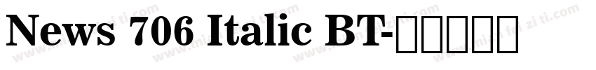 News 706 Italic BT字体转换